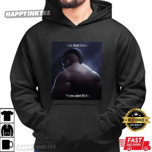 You Aint Livin If You Aint Ridin Hog Rider Clash Funny Meme T Shirt (3)