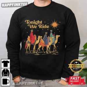 Three Wise Men Tonight We Ride Christmas Christian Quote T Shirt (4)