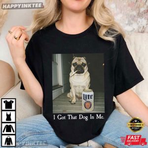 I Got That Dog In Me Funny Pug Meme T Shirt (2)