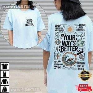 Your Way's Better Christian Religious Proverbs 169 Bible Verse T Shirt (1)