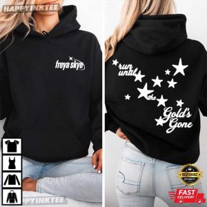 Freya Skye Run Until The Golds Gone Music Gift T Shirt (4)