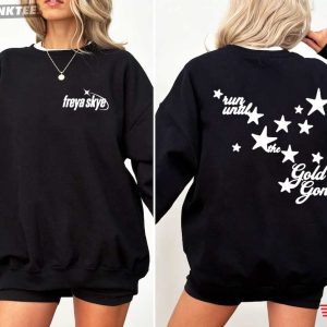 Freya Skye Run Until The Golds Gone Music Gift T Shirt (1)