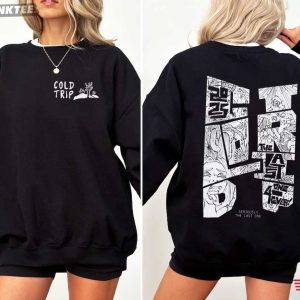 Cold Trip Seriously The Last One Anime T Shirt (2)