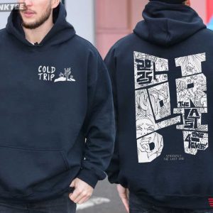Cold Trip Seriously The Last One Anime T Shirt (3)