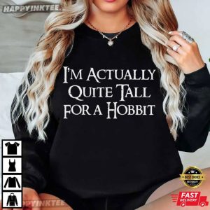 JRR Tolkien I'm Actually Quite Tall for a Hobbit LOTR Movie T Shirt (3)