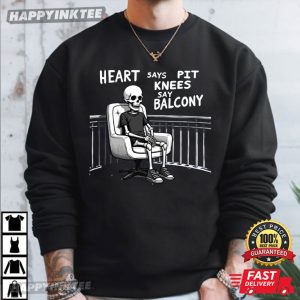 Skeleton Heart Says Pit Knees Say Balcony Absurd Meme T Shirt (4)