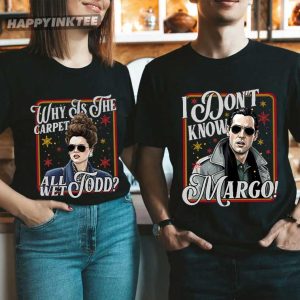 I Don’t Know Margo And Why Is the Carpet All Wet Todd Christmas Couples Shirts