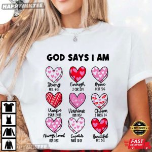 God Says I Am Valentines Day Christian Bible Verse T Shirt (1)