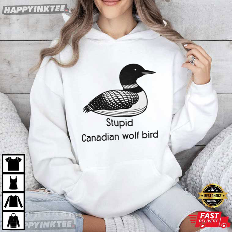 Stupid Canadian Wolf Bird Heated Rivalry Movie Quote T-Shirt Stupid Canadian Wolf Bird Heated Rivalry Movie Quote T-Shirt