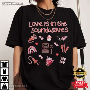 Love Is In The Soundwaves Ultrasound Valentines Day T Shirt (1)