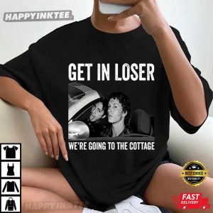 Get In Loser We're Going To The Cottage Heated Rivalry Inspired T Shirt (2)