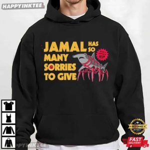 Jamal Has So Many Sorries To Give Shark Meme T Shirt (4)