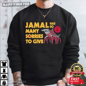 Jamal Has So Many Sorries To Give Shark Meme T Shirt (3)