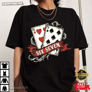 Playing Cards Valentine Trending Six Seven 67 Meme Viral T Shirt (4)
