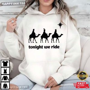 Three Wise Men Tonight We Ride Christmas Christian Faith Gift T Shirt (2)