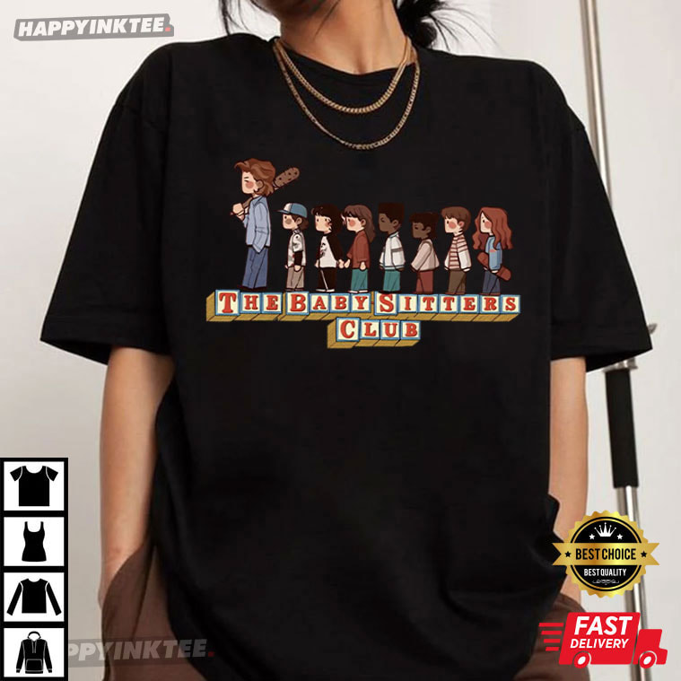 The Baby Sitters Club Steve Harrinton Stranger Things T-Shirt The Baby Sitters Club Steve Harrinton Stranger Things T-Shirt