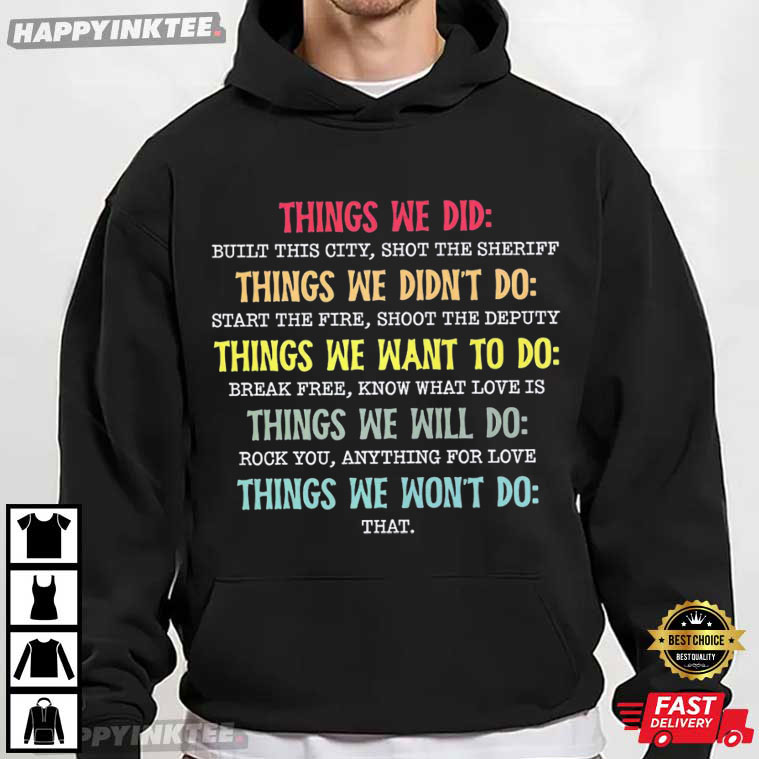 Things We Did Didn't Want Will Won't Do Retro Vintage T-Shirt Things We Did Didn't Want Will Won't Do Retro Vintage T-Shirt