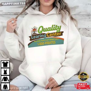 Quality Learing Center 1 800 Pirates Funny T Shirt (4)