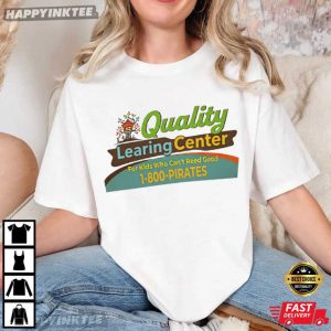 Quality Learing Center 1 800 Pirates Funny T Shirt (2)