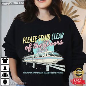 Disney Please Stand Clear Of The Doors Monorail Quote T Shirt (4)