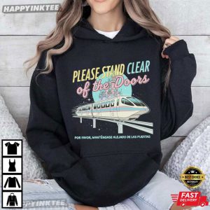 Disney Please Stand Clear Of The Doors Monorail Quote T Shirt (3)