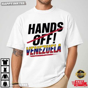 Hands Off Venezuela Anti War Political Freedom Statement T Shirt (1)
