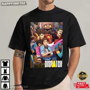 Dispatch Game Funny Gift For Gamer T Shirt (1)
