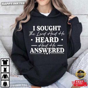 I Sought The Lord And He Heard And Answered Bible Verse Christian T Shirt (4)