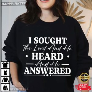 I Sought The Lord And He Heard And Answered Bible Verse Christian T Shirt (3)