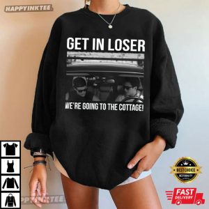 Get In Loser We're Going To The Cottage Heated Rivalry T Shirt (3)