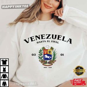 Venezuela Hasta El Final Gift For Venezuelan 2026 T Shirt (3)