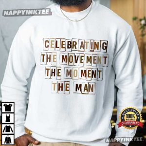 Celebrating The Movement The Moment The Man Black History Month T Shirt (3)