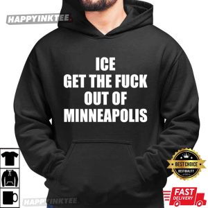 ICE Get The Fck Out Of Minneapolis Abolish ICE Political T Shirt (4)