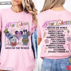 Disney Epcot I'm Making Pour Choices Around The World T Shirt (2)