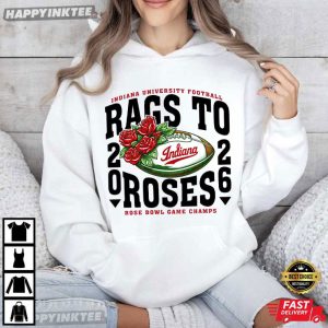 Indiana Hoosiers Rags to Roses 2026 Rose Bowl Champions T Shirt (4)