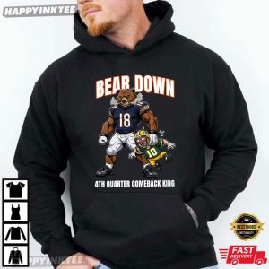 Bear Down 4th Quarter Comeback King Chicago Football T Shirt (4)