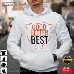 Chicago Bears Good Better Best Motivational Sports Football T Shirt (4)
