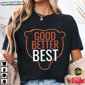 Chicago Bears Good Better Best Motivational Sports Football T Shirt (2)