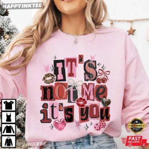 It's Not Me It's You Valentine Coquette Heart T Shirt (4)