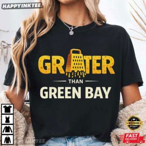 Greater Than Green Bay Cheese Grater Funny Wisconsin Football Rivalry T Shirt (1)