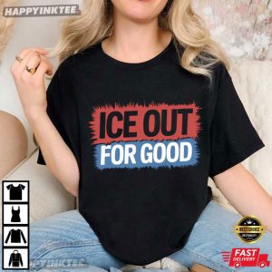 Ice Out For Good Protest Statement Human Rights Activist T Shirt (2)