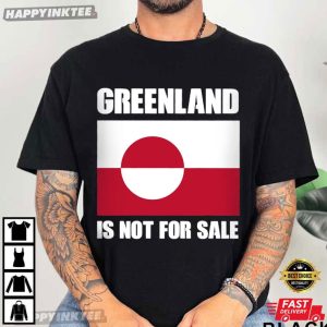 Greenland Is Not For Sale Greenland Flag Political T Shirt (1)