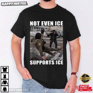 Not Even Ice Supports Ice Politics T-Shirt