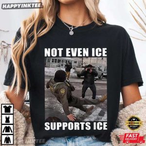 Not Even Ice Supports Ice Politics T Shirt (3)