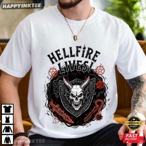 Stranger Things Hellfire Lives Fan Merch T-Shirt