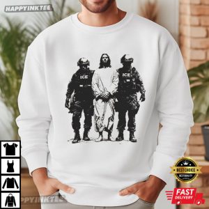 Sarcastic Immigrant Rights Anti ICE Jesus Arrested Political T Shirt (3)