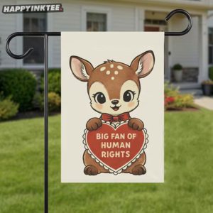 Deer Heart Big Fan Of Human Rights Valentine’s Subtle Anti Trump Flag
