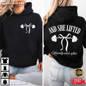 Women's Gym And She Lifted Heavily Ever After Weightlifting Fitness T Shirt (2)