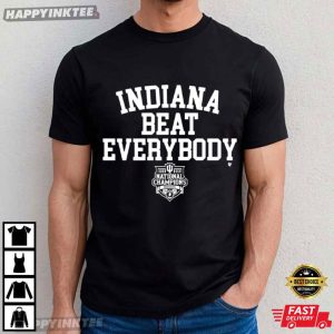Indiana Hoosiers We Beat Everybody National Champions T-Shirt