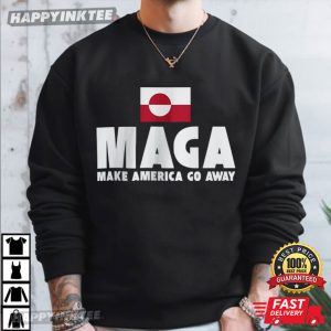 Make America Go Away MAGA Anti Trump Greenland Flag Political T Shirt (3)